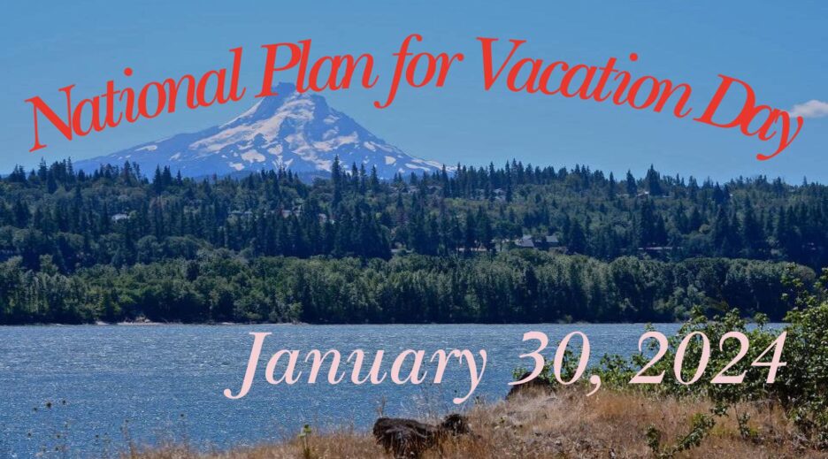 National Plan for Vacation Day Banner featuring Mt Hood and The Columbia Rriver